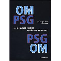 PSG-OM : Les meilleurs ennemis