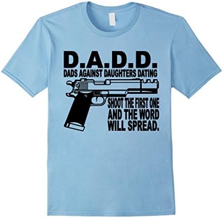 Men's DAD AGAINST DAUGHTERS DATING FUNNY T SHIRT Medium Baby Blue