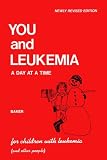 You and Leukemia: A Day at a Time