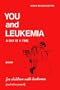 You and Leukemia: A Day at a Time