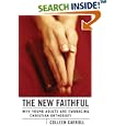 The New Faithful: Why Young Adults Are Embracing Christian Orthodoxy by  Colleen Carroll