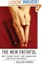 The New Faithful: Why Young Adults Are Embracing Christian Orthodoxy
