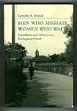 Men who migrate, women who wait : population and history in a Portuguese Parish