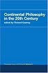 Continental Philosophy in the 20th Century: Routledge History of Philosophy Volume 8
