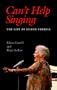 Can't Help Singing: The Life of Eileen Farrell