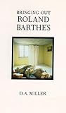 Review University of California Press  / Bringing Out Roland Barthes