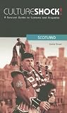 Culture Shock! Scotland: A Survival Guide to Customs and Etiquette (Culture Shock! Guides)