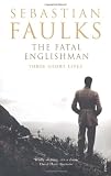 Buy : The Fatal Englishman: Three Short Lives