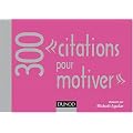 300 citations pour motiver