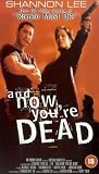 And Now You`re Dead [VHS] [1998]