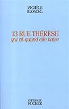 13 rue Thérèse qui rit quand elle baise: Suivi de Recueil des mots de ma langue
