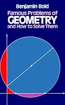 Famous Problems in Geometry and How to Solve Them (Dover books explaining science)