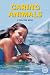 Caring Animals: A Chapter Book (True Tales)