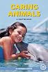 Caring Animals: A Chapter Book (True Tales)