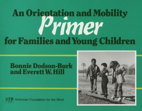 Books: An Orientation and Mobility Primer for Families and Young Children