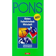 PONS Kleines Fachw�rterbuch Wirtschaft, Italienisch-Deutsch, Deutsch-Italienisch