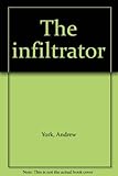 The infiltrator