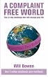 A Complaint-free World: The 21-day Challenge That Will Change Your Life