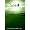 Golf: The Body, The Mind, The Game by Dick Beach