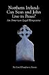 Northern Ireland: Can Sean and John Live in Peace? an American Legal Perspective