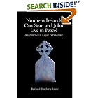 Click here to buy Northern Ireland: Can Sean and John Live in Peace? : An American Legal Perspective by Carol Daugherty Rasnic.