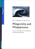 Pflegevisite und Pflegeprozess: Theorie und Praxis für die stationäre und ambulante Pflege