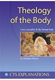 Theology of the body : love, sexuality & the human body