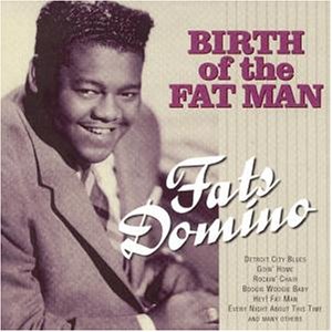 Fats Domino - Birth Of The Fat Man - Zortam Music