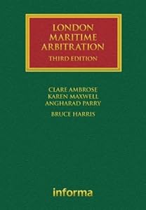 London Maritime Arbitration: Second Edition (Lloyd's Shipping Law Library) Ambrose and Karen Maxwell