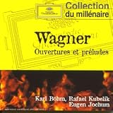 Wagner: Ouvertures et Pr�ludes
