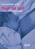 Fleur de lait : L'allaitement : un bon d�part