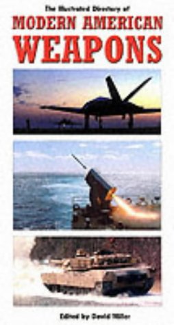 The Illustrated Directory of Modern American Weapons