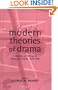 Modern Theories of Drama: A Selection of Writings on Drama and Theatre, 1850-1990