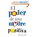 El Poder De Una Madre Positiva (Spanish Edition)