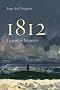 1812 : La paix et la guerre