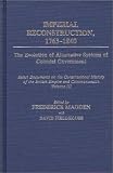 Select Documents on the Constitutional History of the British Empire and Commonwealth: Imperial Reconstruction, 1763-1840 v. 3 (Documents in Imperial History)