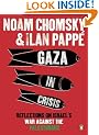 Gaza in Crisis: Reflections on Israel's War Against the Palestinians
