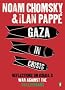 Gaza in Crisis: Reflections on Israel's War Against the Palestinians
