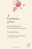 A Vindication of Love: Reclaiming Romance for the Twenty-first Century (P.S.)