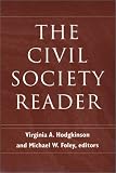 The Civil Society Reader (Civil Society : Historical and Contemporary Perspectives)