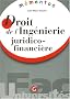 Mementos : Droit de l'Ing�nierie juridico-financi�re