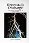 Electrostatic Discharge: Understand, Simulate and Fix ESD Problems