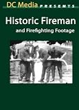 Historic Fireman and Firefighting Footage (Silient Film Clips)