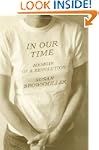 In Our Time: Memoir of a Revolution