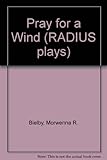 Pray for a wind