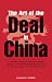 Search : The Art of the Deal in China: A Practical Guide to Business Etiquette and the 36 Martial Strategies Employed by Chinese Businessmen and Officials in China