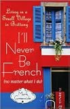 Ill Never Be French Publisher: Free Press