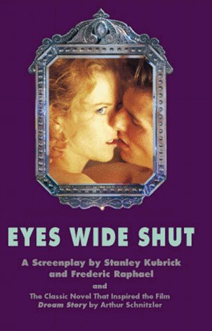 Eyes Wide Shut: A Screenplay by Stanley Kubrick (1999-10-01)