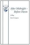 After midnight, before dawn : a play