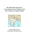 The 2007-2012 Outlook for Conventional Travel Trailers of 30 Feet or More in Length in India